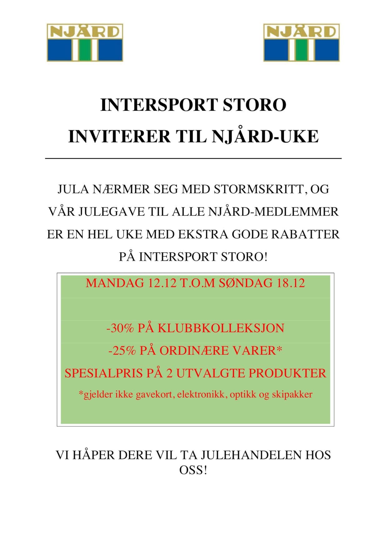 INTERSPORT STORO INVITERER TIL NJÅRD-UKE.